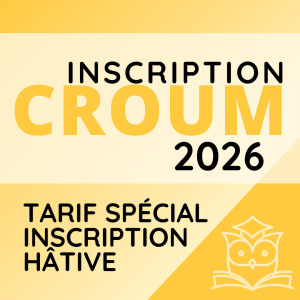 Inscription au CROUM 2026 (TARIF SPÉCIAL)
